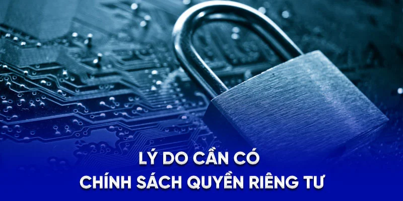 Lý do cần có chính sách quyền riêng tư
