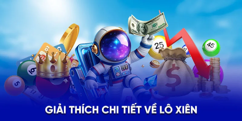 Giải thích chi tiết về lô xiên