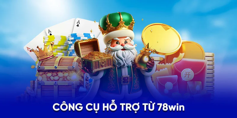 Công cụ hỗ trợ từ 78WIN
